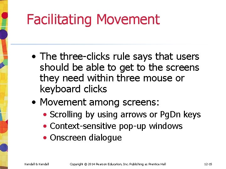 Facilitating Movement • The three-clicks rule says that users should be able to get Facilitating Movement • The three-clicks rule says that users should be able to get