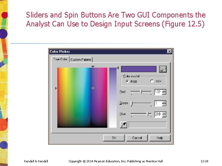 Sliders and Spin Buttons Are Two GUI Components the Analyst Can Use to Design Sliders and Spin Buttons Are Two GUI Components the Analyst Can Use to Design