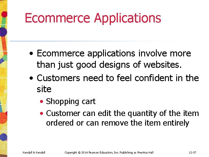 Ecommerce Applications • Ecommerce applications involve more than just good designs of websites. • Ecommerce Applications • Ecommerce applications involve more than just good designs of websites. •