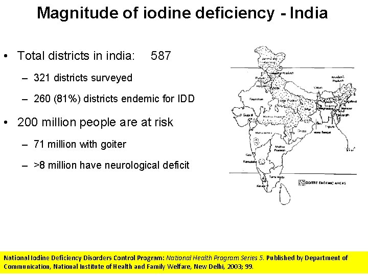 Magnitude of iodine deficiency - India • Total districts in india: 587 – 321