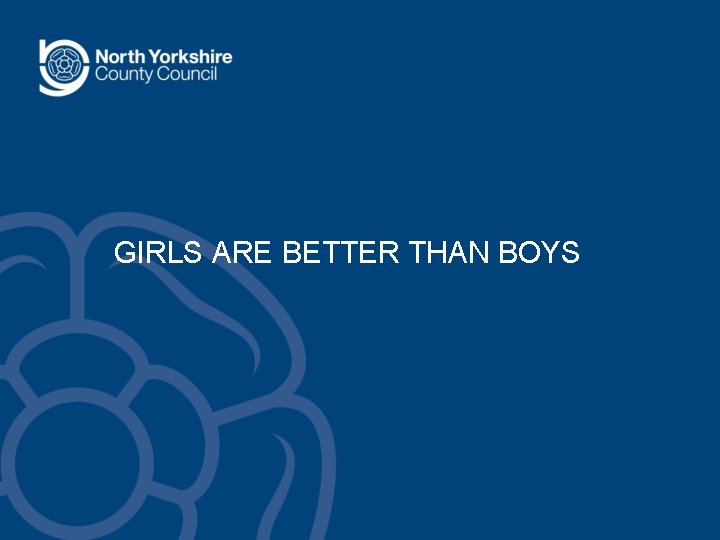 GIRLS ARE BETTER THAN BOYS GIRLS ARE BETTER THAN BOYS