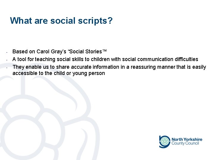 What are social scripts? • • • Based on Carol Gray’s “Social Stories™ A What are social scripts? • • • Based on Carol Gray’s “Social Stories™ A