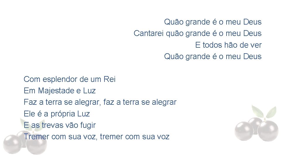 Quão grande é o meu Deus Cantarei quão grande é o meu Deus E