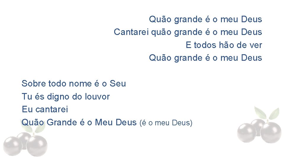 Quão grande é o meu Deus Cantarei quão grande é o meu Deus E