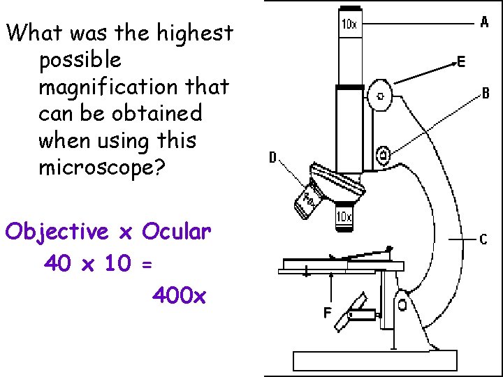 What was the highest possible magnification that can be obtained when using this microscope?