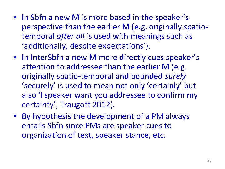  • In Sbfn a new M is more based in the speaker’s perspective