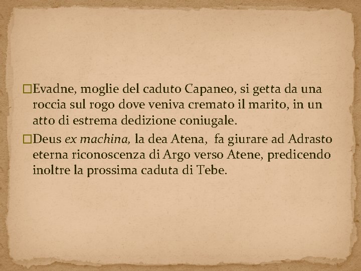 �Evadne, moglie del caduto Capaneo, si getta da una roccia sul rogo dove veniva �Evadne, moglie del caduto Capaneo, si getta da una roccia sul rogo dove veniva