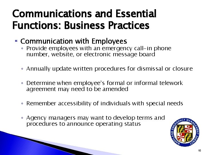 Communications and Essential Functions: Business Practices Communication with Employees ◦ Provide employees with an