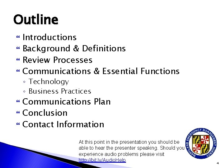 Outline Introductions Background & Definitions Review Processes Communications & Essential Functions ◦ Technology ◦