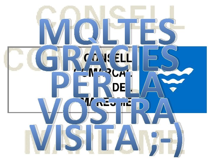 MOLTES GRÀCIES PER LA VOSTRA VISITA ; -) 