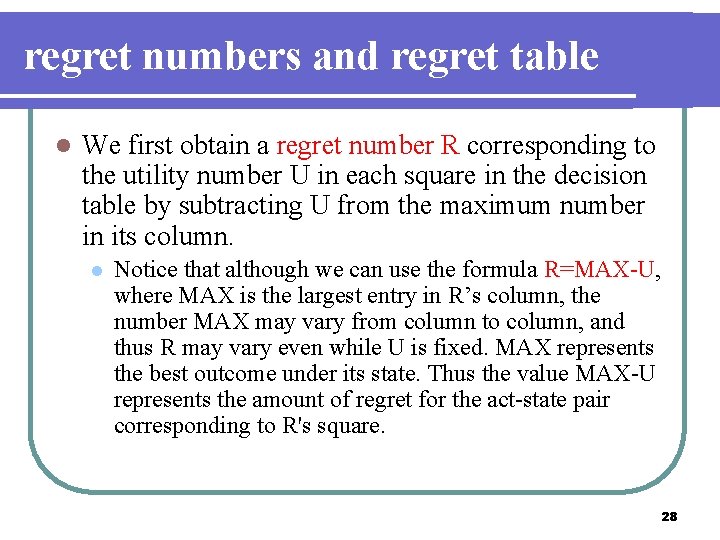 regret numbers and regret table l We first obtain a regret number R corresponding