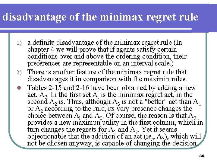 disadvantage of the minimax regret rule a definite disadvantage of the minimax regret rule