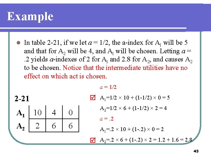 Example l In table 2 -21, if we let a = 1/2, the a-index