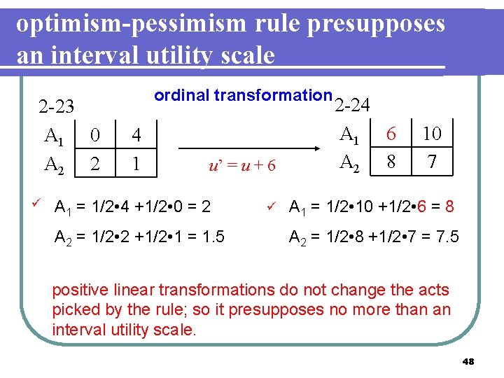 optimism-pessimism rule presupposes an interval utility scale 2 -23 A 1 0 A 2