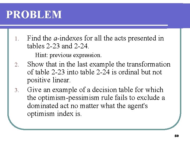 PROBLEM 1. Find the a-indexes for all the acts presented in tables 2 -23