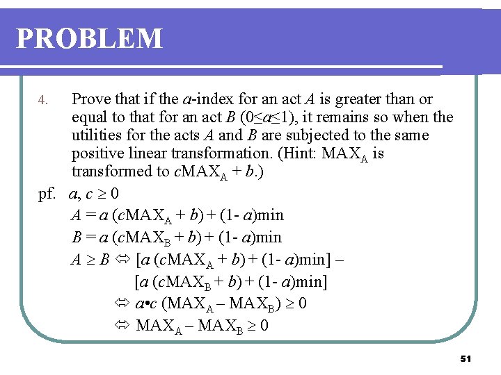 PROBLEM Prove that if the a-index for an act A is greater than or