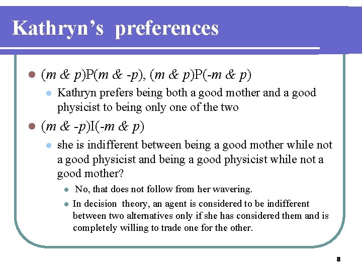 Kathryn’s preferences l (m & p)P(m & -p), (m & p)P(-m & p) l