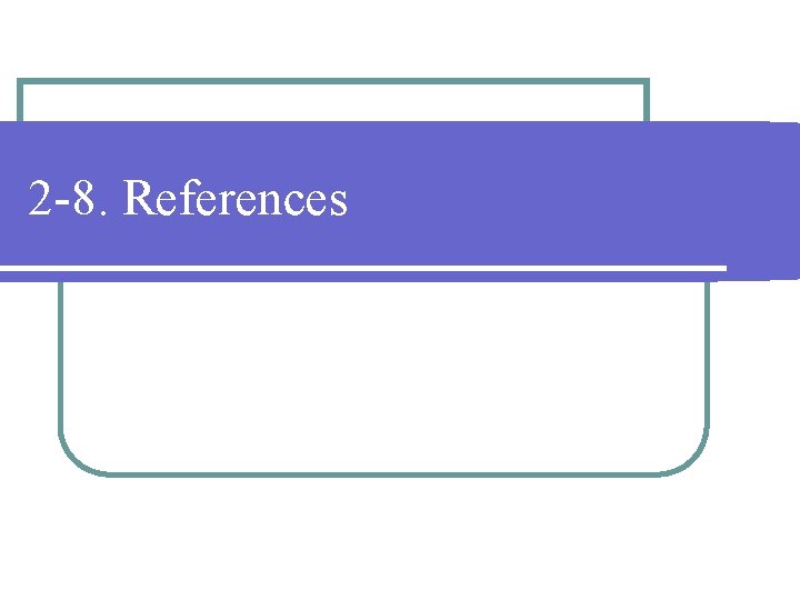 2 -8. References 