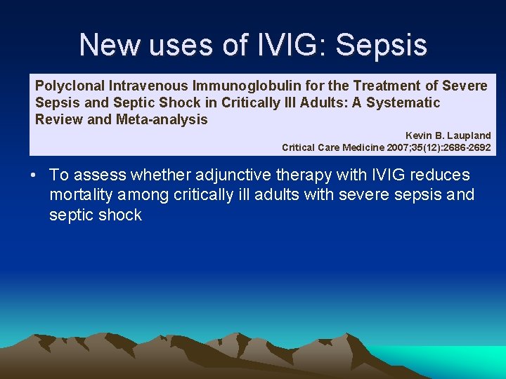 New uses of IVIG: Sepsis Polyclonal Intravenous Immunoglobulin for the Treatment of Severe Sepsis
