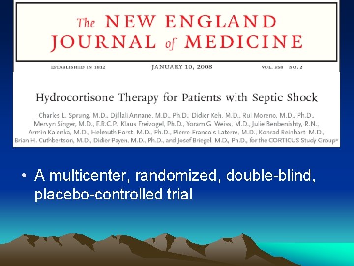  • A multicenter, randomized, double-blind, placebo-controlled trial 