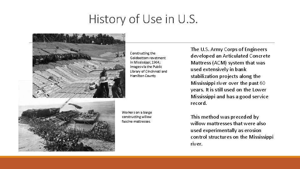 History of Use in U. S. Constructing the Goldbottom revetment in Mississippi, 1964; images