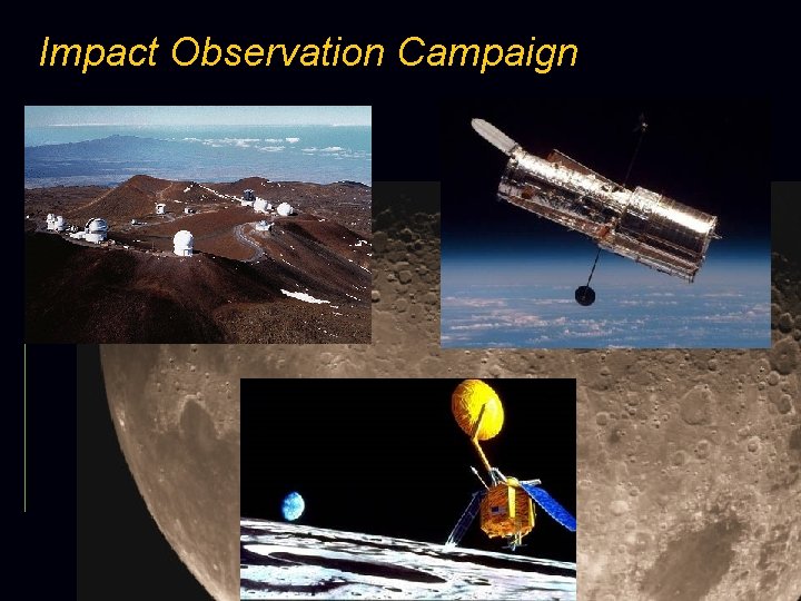 Impact Observation Campaign 