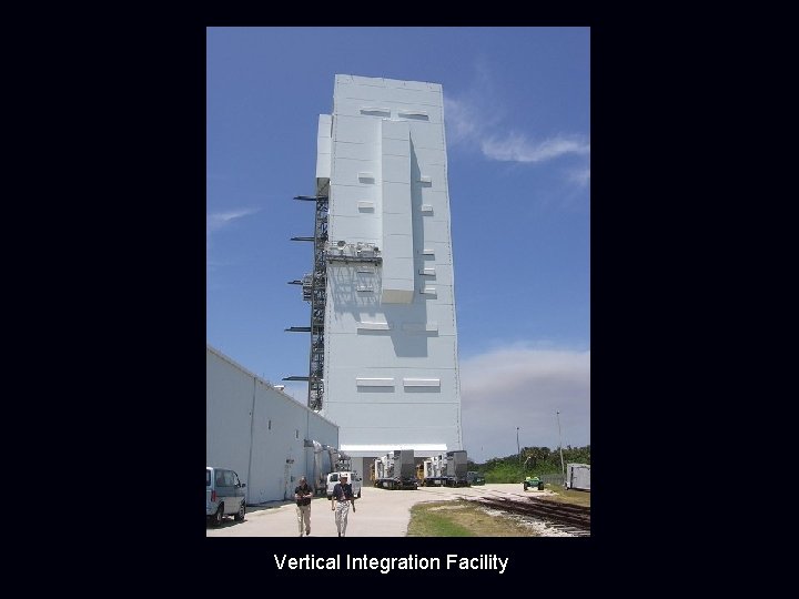 Vertical Integration Facility 