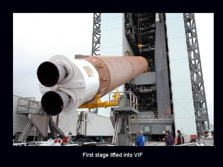 First stage lifted into VIF 
