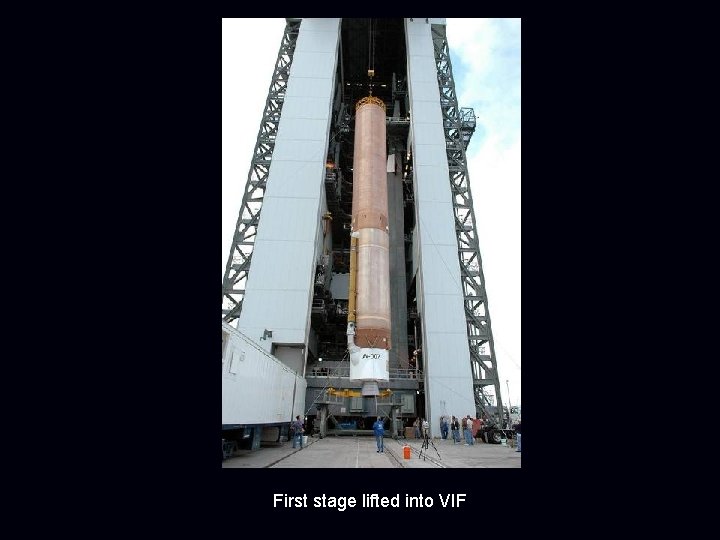 First stage lifted into VIF 
