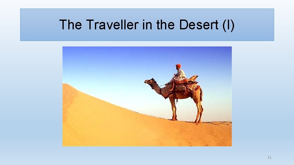 The Traveller in the Desert (I) 11 