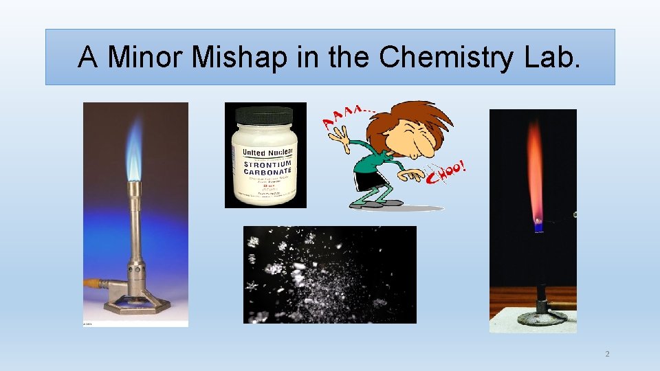 A Minor Mishap in the Chemistry Lab. 2 