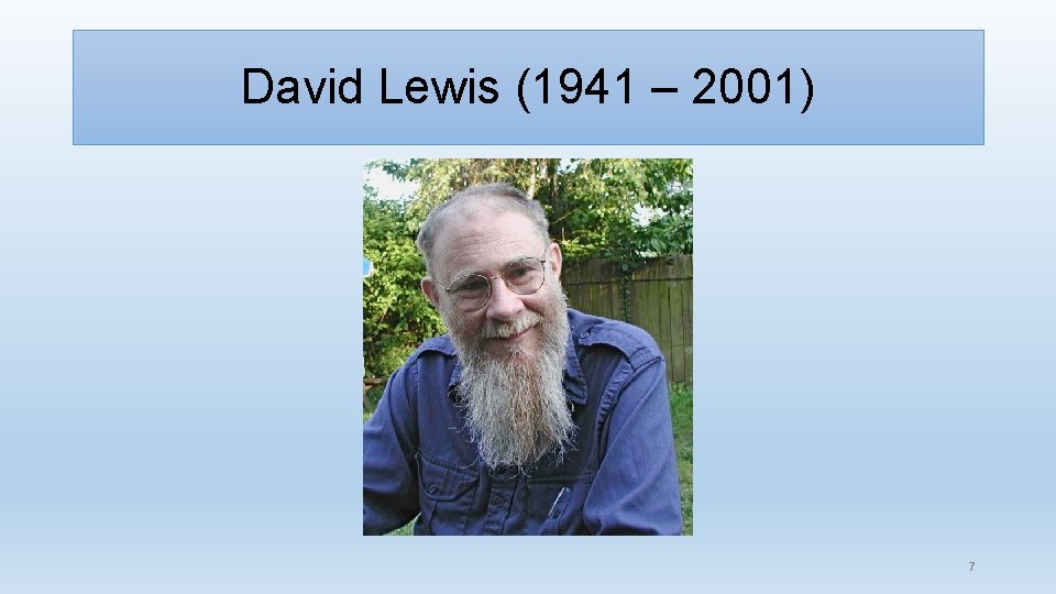 David Lewis (1941 – 2001) 7 