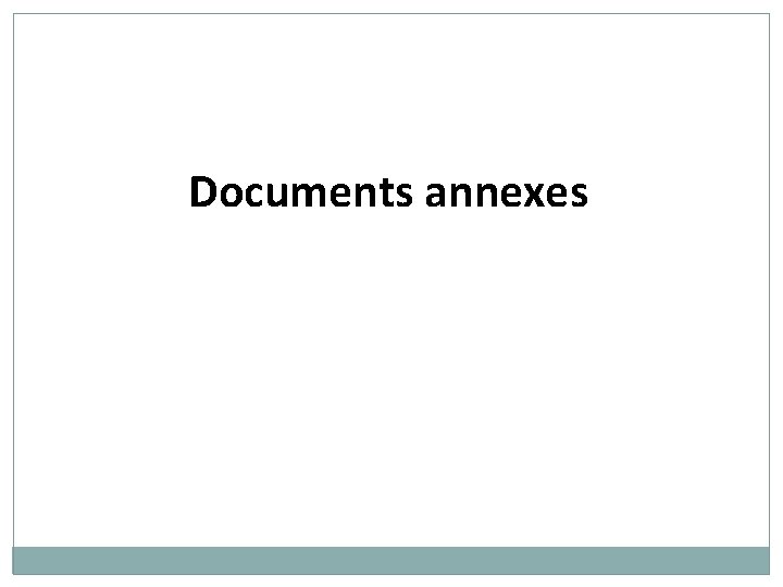 Documents annexes 