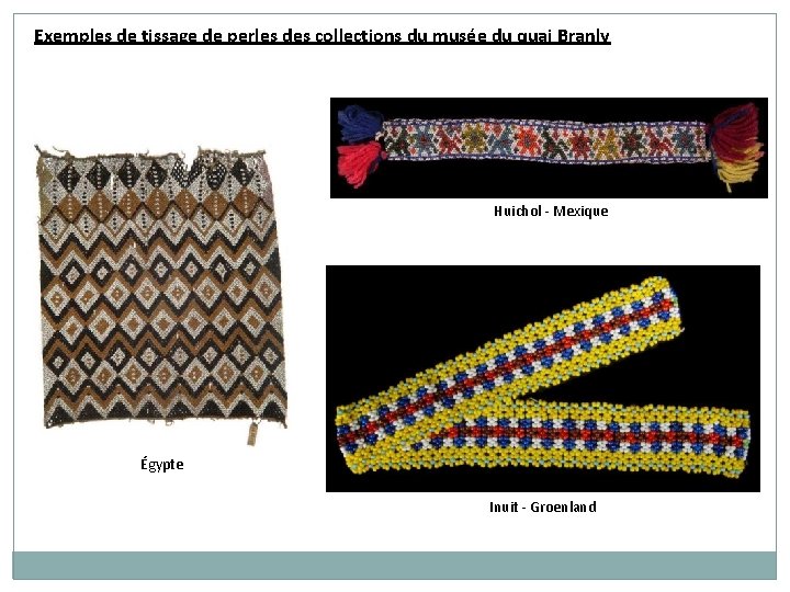 Exemples de tissage de perles des collections du musée du quai Branly Huichol -