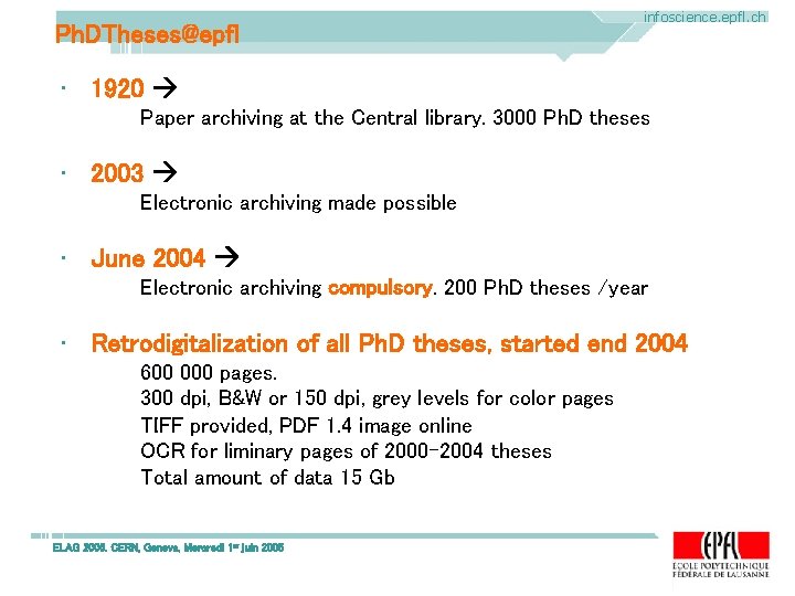 Ph. DTheses@epfl infoscience. epfl. ch • 1920 Paper archiving at the Central library. 3000 Ph. DTheses@epfl infoscience. epfl. ch • 1920 Paper archiving at the Central library. 3000
