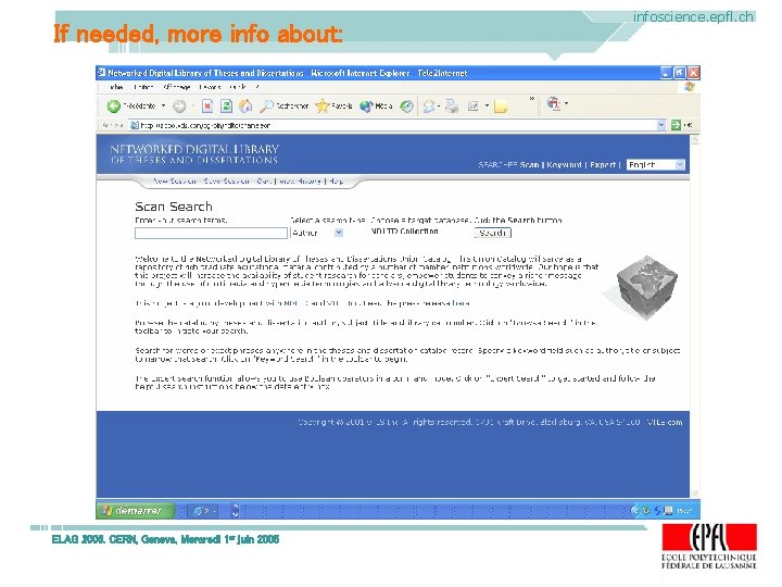 If needed, more info about: ELAG 2005. CERN, Geneva, Mercredi 1 er juin 2005 If needed, more info about: ELAG 2005. CERN, Geneva, Mercredi 1 er juin 2005