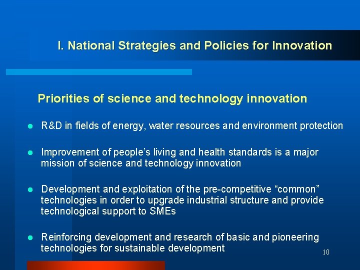 I. National Strategies and Policies for Innovation Priorities of science and technology innovation l