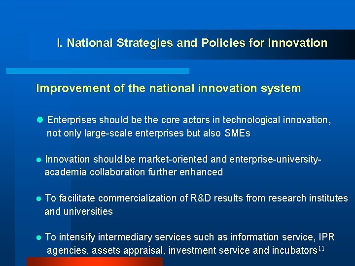 I. National Strategies and Policies for Innovation Improvement of the national innovation system l