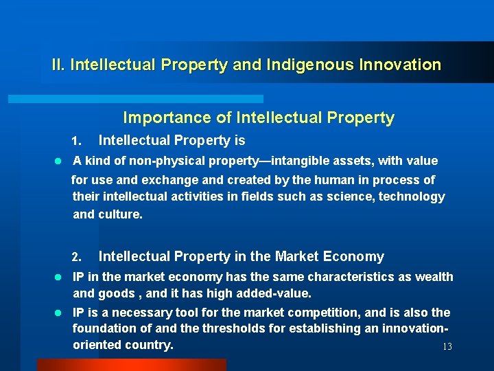 II. Intellectual Property and Indigenous Innovation Importance of Intellectual Property 1. l Intellectual Property