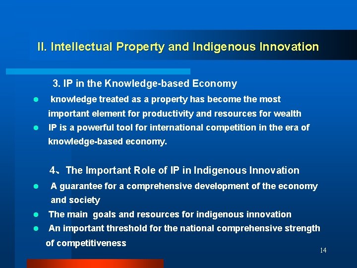 II. Intellectual Property and Indigenous Innovation 3. IP in the Knowledge-based Economy l knowledge