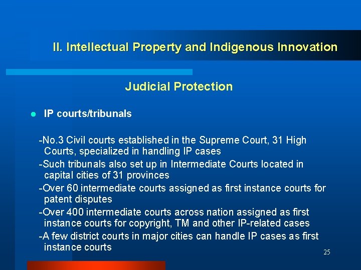 II. Intellectual Property and Indigenous Innovation Judicial Protection l IP courts/tribunals -No. 3 Civil