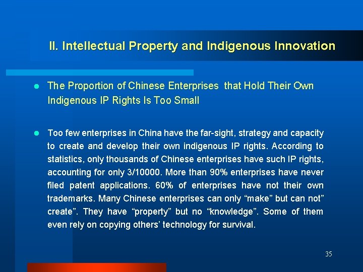 II. Intellectual Property and Indigenous Innovation l The Proportion of Chinese Enterprises that Hold