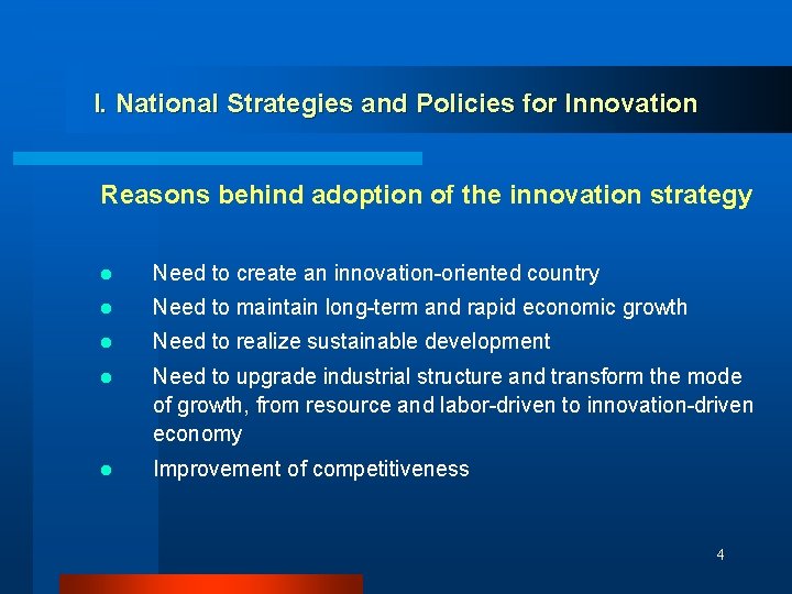 I. National Strategies and Policies for Innovation Reasons behind adoption of the innovation strategy