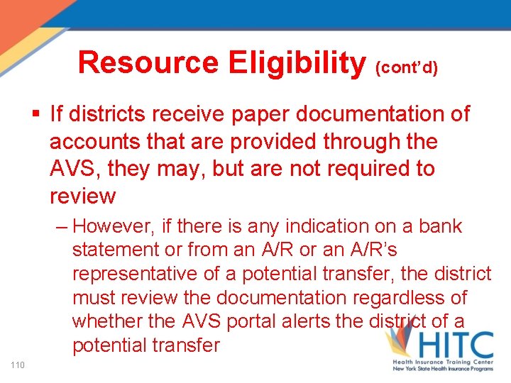 Resource Eligibility (cont’d) § If districts receive paper documentation of accounts that are provided