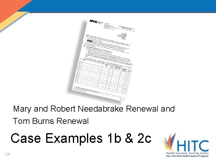 Mary and Robert Needabrake Renewal and Tom Burns Renewal Case Examples 1 b &