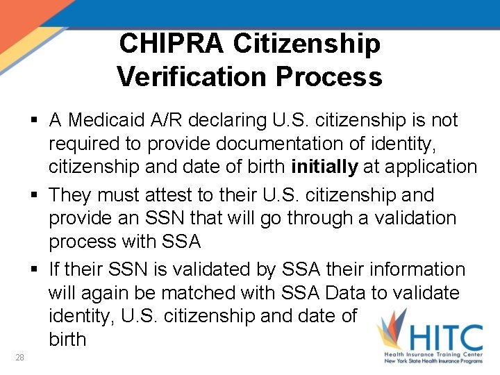 CHIPRA Citizenship Verification Process § A Medicaid A/R declaring U. S. citizenship is not