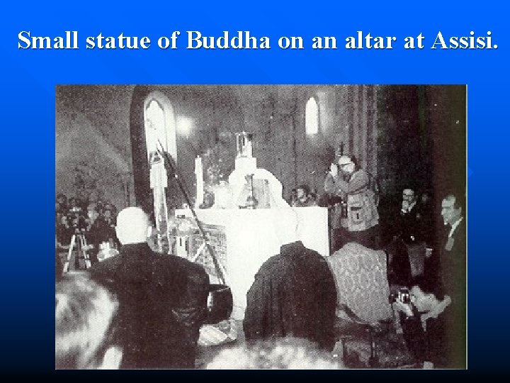 Small statue of Buddha on an altar at Assisi. 