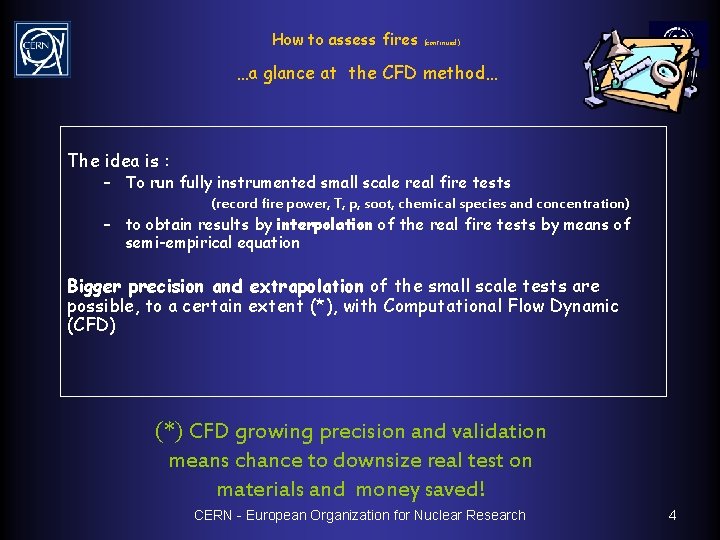 How to assess fires (continued) …a glance at the CFD method… SC-GS/PI The idea