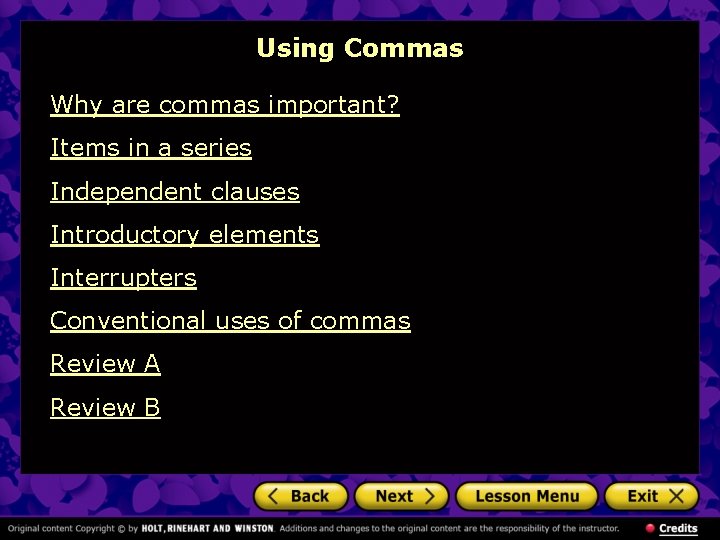 Using Commas Why are commas important? Items in a series Independent clauses Introductory elements