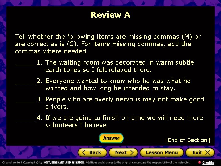 Review A Tell whether the following items are missing commas (M) or are correct
